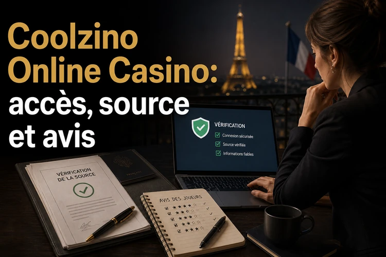 Coolzino Online Casino: vérifier l’accès en ligne, la source et les avis